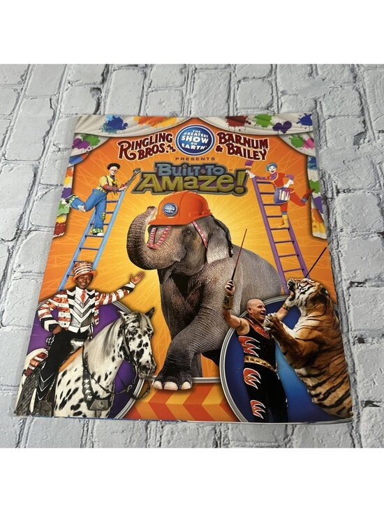 Ringling Brothers Other - Ringling Bros Barnum & Bailey - Souvenir Program Book Booklet Built To Amaze 13”